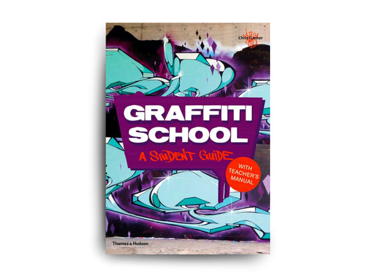 Graffiti School: A Student Guide With Teacher's Manual